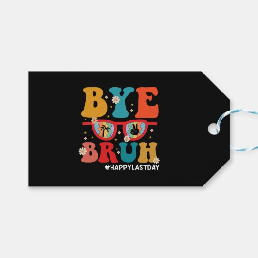 Bye Bruh Leraar Gelukkig Laatste Dag van School Zo Cadeaulabel (Voorkant (Horizontaal))