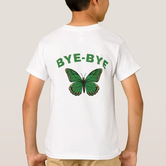 Bye-bye, Butterfly! Give me a hug, Ladybug T-shirt (Achterkant)