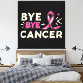 Bye bye kanker borstkanker bewustzijn canvas afdruk (Insitu (Slaapkamer))