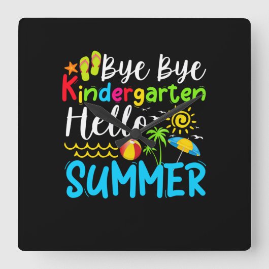 Bye Bye Kindergarten Hello Summer Vierkante Klok (Voorkant)