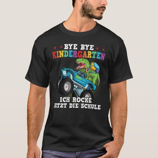 bye bye kindergarten ich rocke jetzt die schule Sc T-shirt (Voorkant)