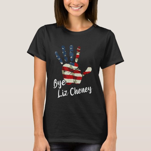 Bye Bye Liz Cheney 1 T-shirt (Voorkant)