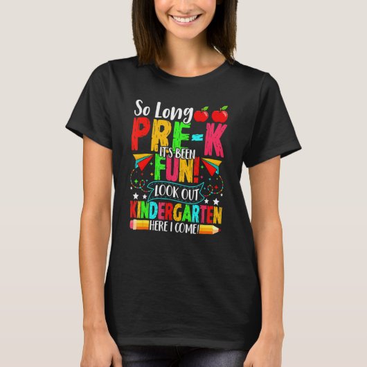 Bye Bye Pre K Kijk uit Kleuterschool Leuke eerste T-shirt (Voorkant)