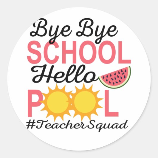 BYE BYE SCHOOL HALLO POOL RONDE STICKER (Voorkant)
