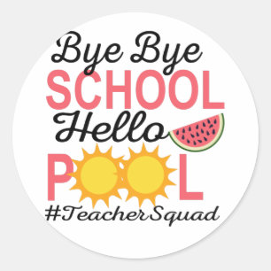 BYE BYE SCHOOL HALLO POOL. RONDE STICKER