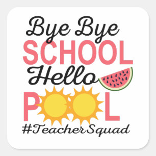 BYE BYE SCHOOL HALLO POOL VIERKANTE STICKER