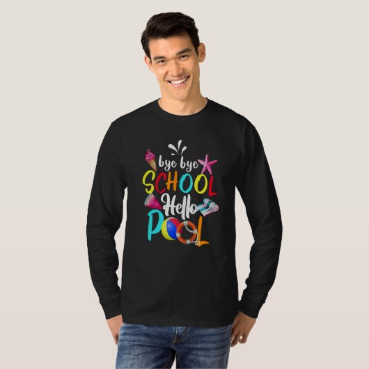 Bye Bye School Hello Pool Funny Graduation student T-shirt (Voorkant volledig)