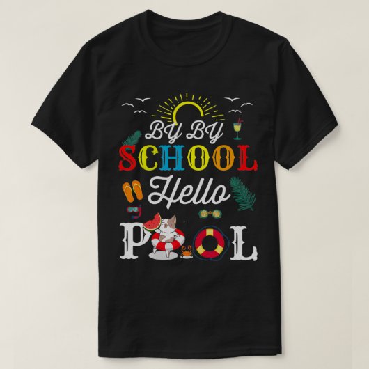 Bye Bye School Hello Pool Squad Summer Student Fun T-shirt (Design voorkant)