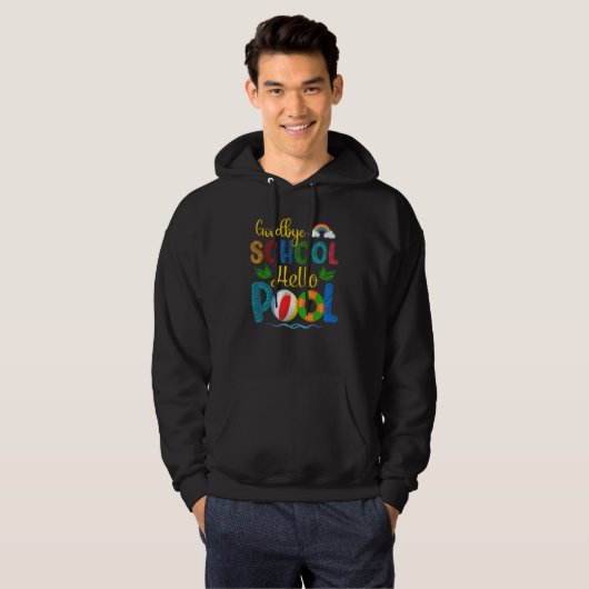 Bye Bye School Hello Pool  Summer Student Teacher  Hoodie (Voorkant volledig)