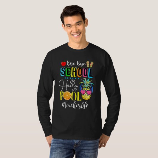 Bye Bye School Hello Pool Teacher Student Life Gra T-shirt (Voorkant volledig)