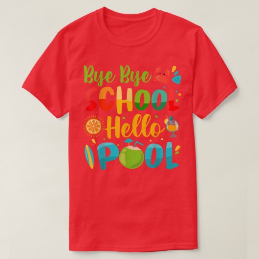 Bye Bye School Hello Pool Teacher Student Summer V T-shirt (Design voorkant)