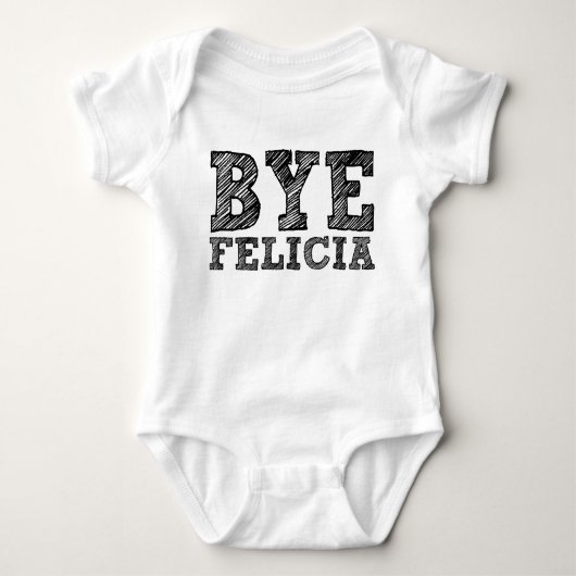Bye Felicia grappige baby romper (Voorkant)