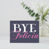 BYE Felicia Sassy Slang Humor Briefkaart (Staand voorkant)