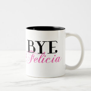 BYE Felicia Sassy Slang Humor Tweekleurige Koffiemok