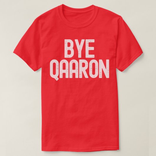 Bye Qaaron T-shirt (Design voorkant)