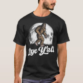 Bye Y'All Funny Southern Sasquatch  Moon Introvert T-shirt (Voorkant)