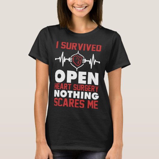 Bypass I Survived Open Heart Surgery Nothing Scare T-shirt (Voorkant)