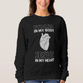 Bypass In My Body Jesus In My Heart Heart Surgery Trui (Voorkant)