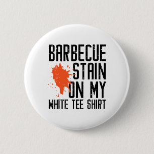Byrbecue vlek op mijn witte T-shirt Grappige BBQ v Ronde Button 5,7 Cm