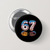 Bysebyll 67 - Ijsdruppel 67 Meme Grappige Speler  Ronde Button 5,7 Cm (Voorkant /achterkant)