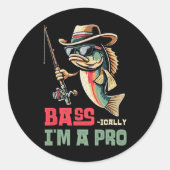 Byss-ically I Am A Pro Funny Fishing Lovers Ronde Sticker (Voorkant)