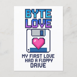 Byte Love: My first love had a floppy drive Briefkaart