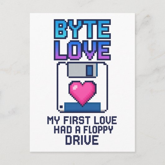 Byte Love: My first love had a floppy drive Briefkaart (Voorkant)