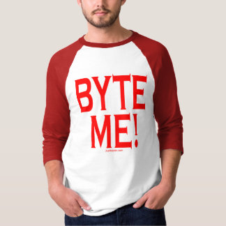 Byte me! t-shirt