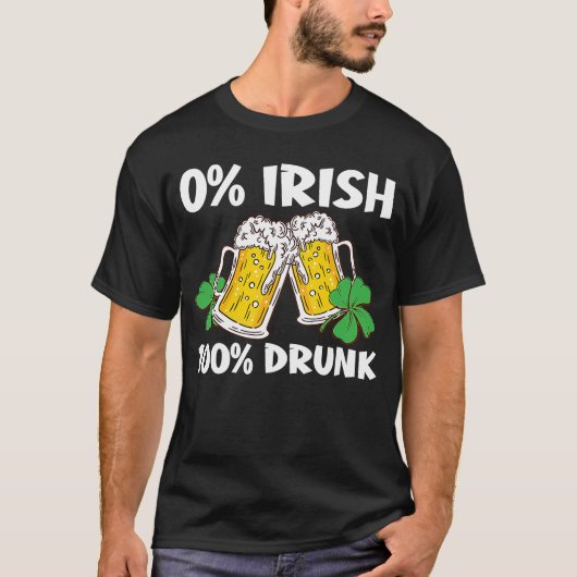 C 0 Irish 100 Drink St Patrick's Day T-shirt (Voorkant)