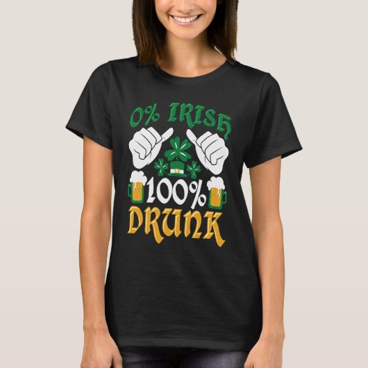 C 0 Irish 100 Drunk St Patrick's Day T-shirt (Voorkant)
