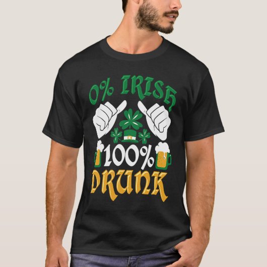 C  0 Irish 100 Drunk St Patrick's Day T-shirt (Voorkant)
