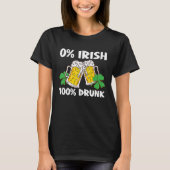 C 0 Irish 100 Drunk St Patrick's Day T-shirt (Voorkant)