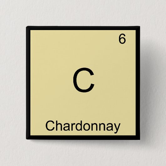 C - Chardonnay Grappige Chemie Element Symbool T-s Vierkante Button 5,1 Cm (Voorkant)