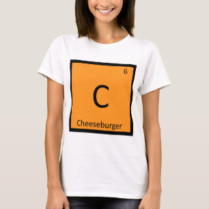 C - Cheeseburger Scheikunde Periodiek Systeem Symb T-shirt
