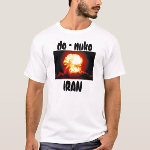 c, de - nuke, IRAN T-shirt