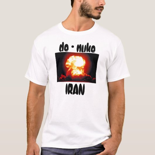 c, de - nuke, IRAN T-shirt (Voorkant)