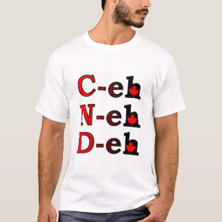C-eh N-eh D-eh Canada Shirt Canadese Pride