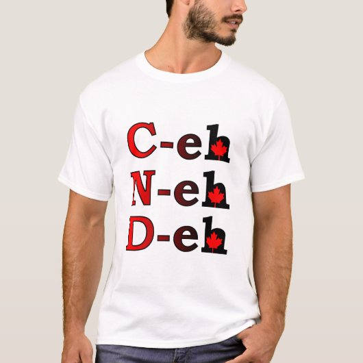 C-eh N-eh D-eh Canada T-shirt Canadese trots (Voorkant)