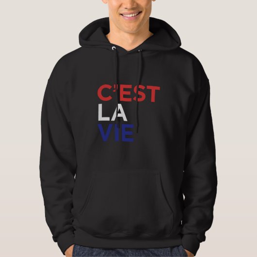 C Est La Vie French Hoodie (Voorkant)