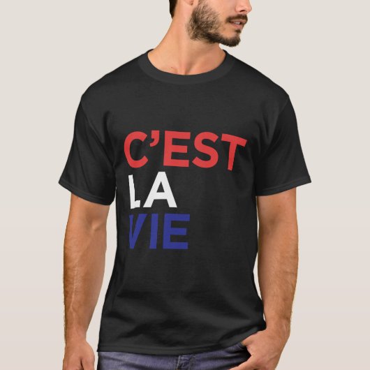 C Est La Vie French T-shirt (Voorkant)