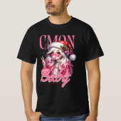 C’mon Baby – Christmas Fun Girl Design T-shirt (Voorkant)