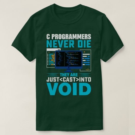 C Programmeurs sterven nooit als ze in de Leegte w T-shirt (Design voorkant)