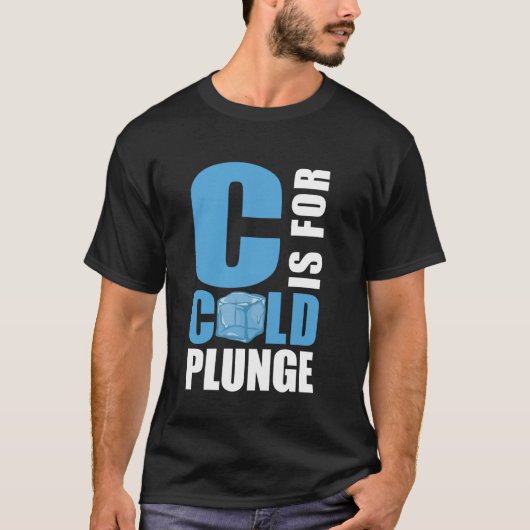 C staat voor Cold Plunge Ice Bath T-shirt (Voorkant)