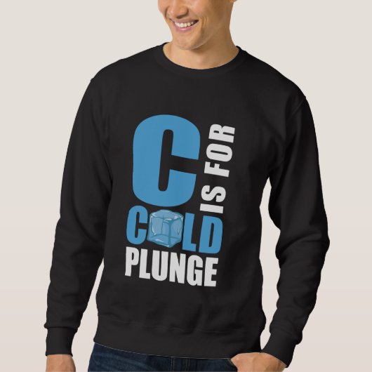 C staat voor Cold Plunge Ice Bath Trui (Voorkant)