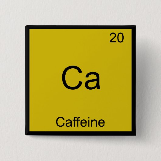 Ca - Caffeine Funny Chemistry Element Symbol T-shi Vierkante Button 5,1 Cm (Voorkant)