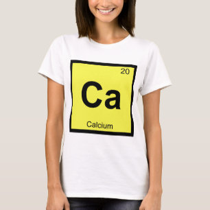 Ca - Calcium Chemie Periodiek Systeem Symbool T-shirt
