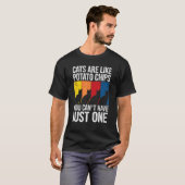 Ca-katten zijn net als aardappelchips t-shirt (Voorkant volledig)