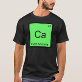 Ca - Kostenanalyse Grappig Chemie Elementsymbool T-shirt (Voorkant)