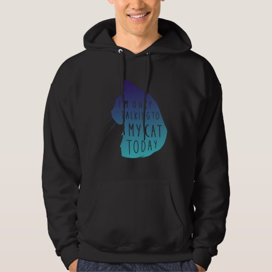 Ca Only Talking To My Cat  Cool Cat Hoodie (Voorkant)
