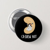 Ca-shew Funny Sneezing Cashew Nut Pun Dark BG Ronde Button 5,7 Cm (Voorkant /achterkant)